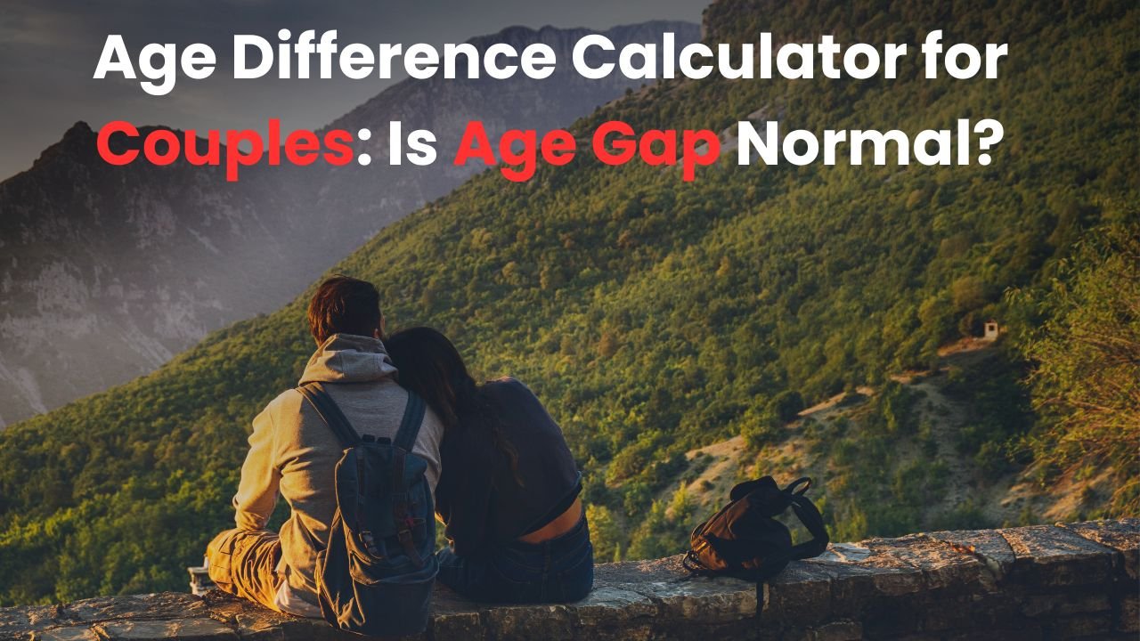 How to Calculate Age Difference Between Two People 2026