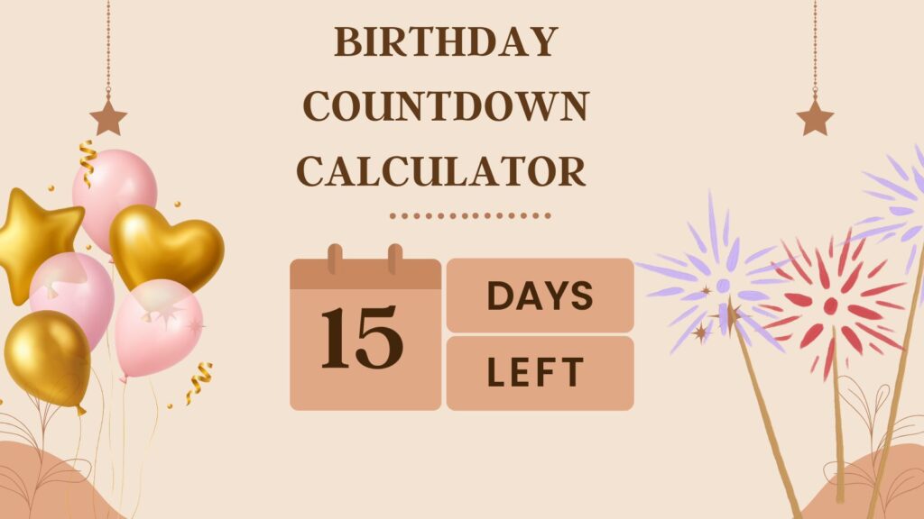 Birthday Countdown Calculator guide