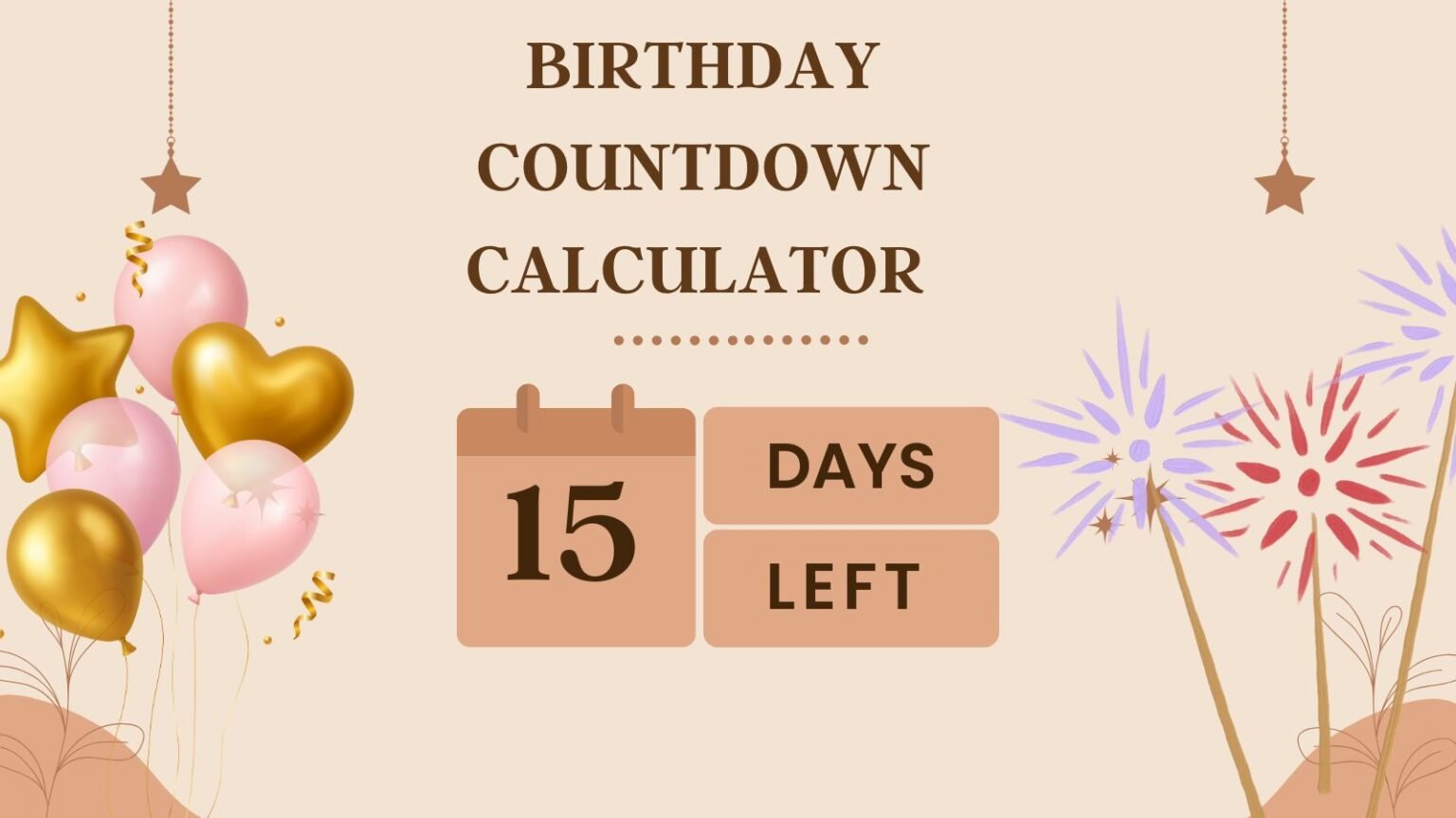 Birthday Countdown Guide - Days Until Your Birthday