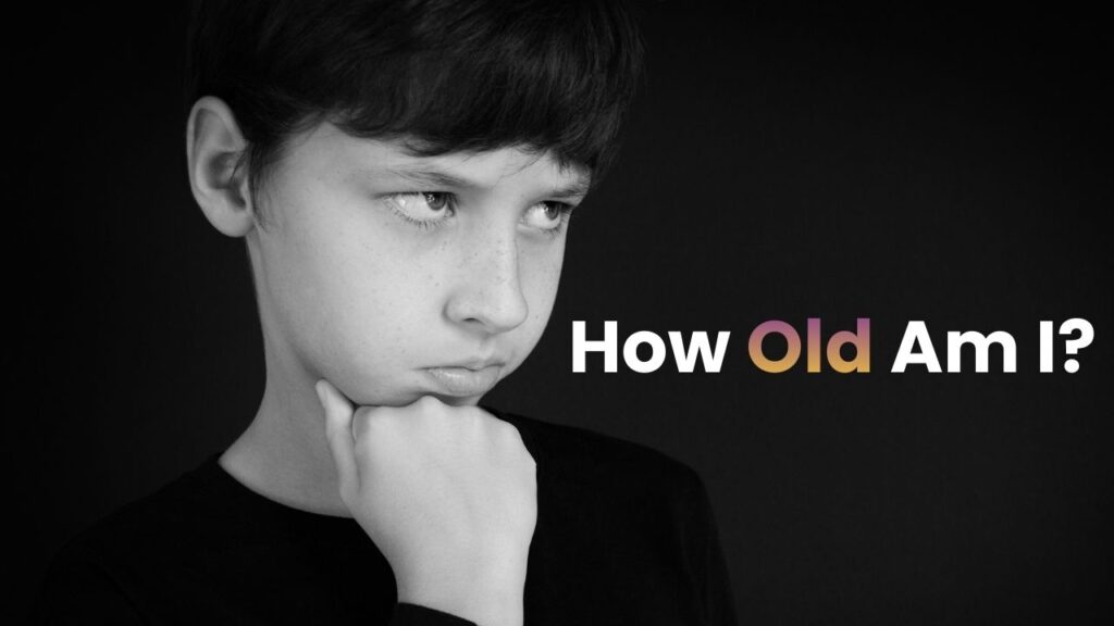 How Old Am I